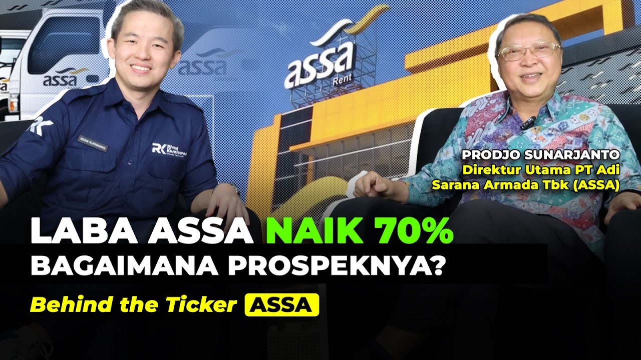 LABA ASSA NAIK 70%, BAGAIMANA PROSPEKNYA? - BEHIND THE TICKER ASSA