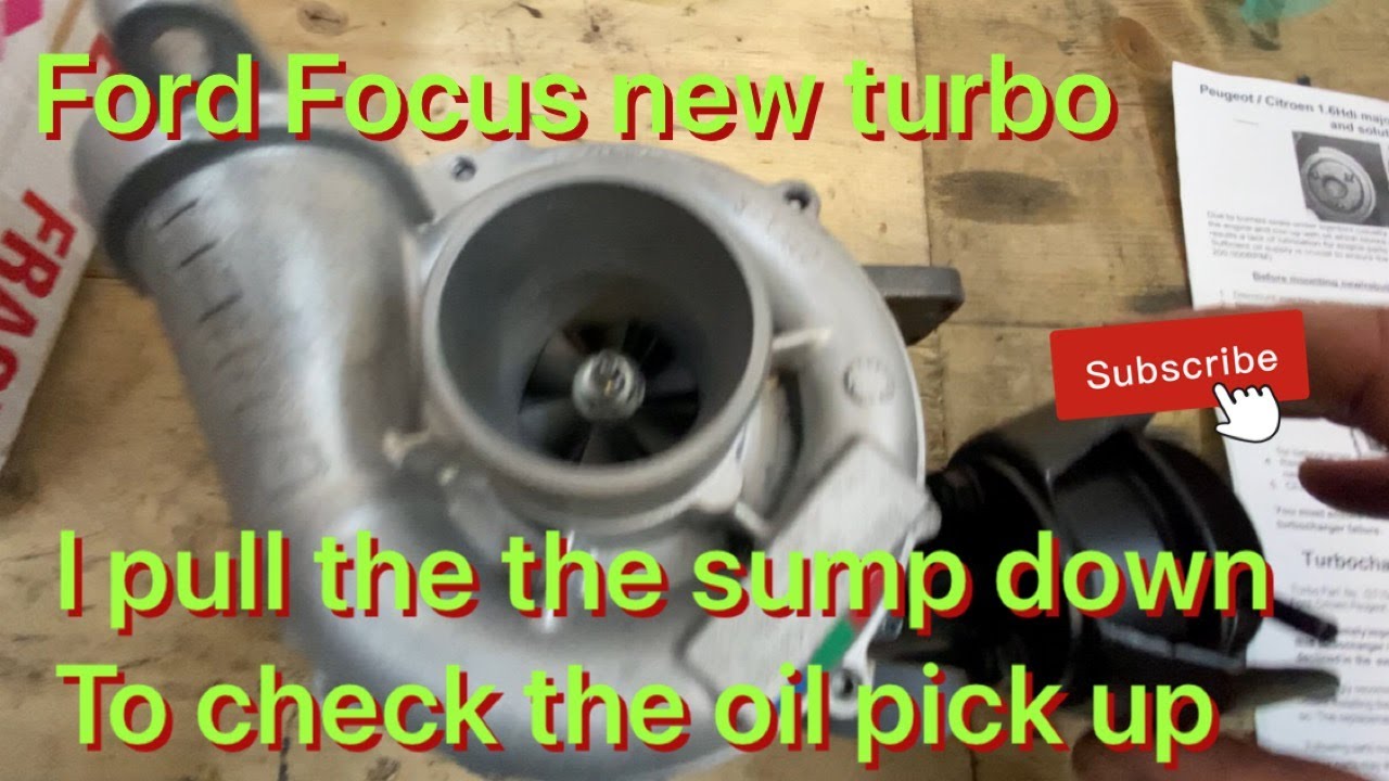 Ford Focus TDCI Gets A New Turbo And I Pull The Sump To Check The Oil Pick Up Pipe