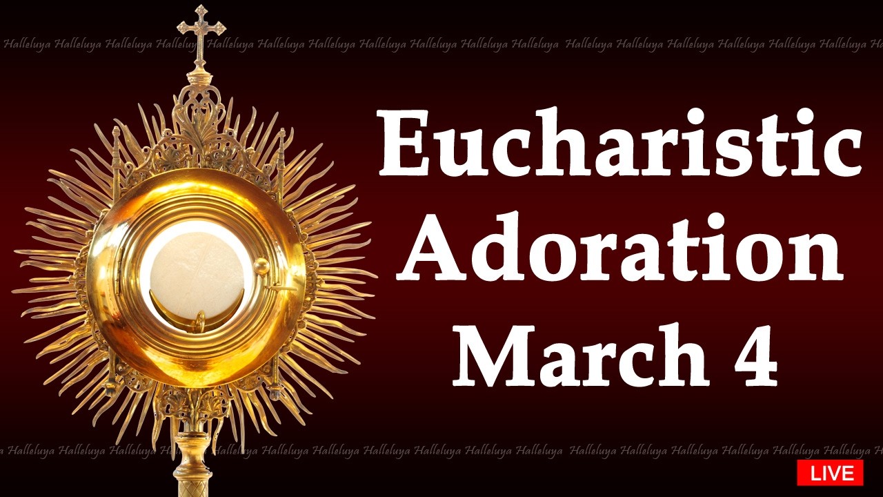 Powerful Eucharistic Adoration I Wednesday March 4 2026 I 3 00 Pm