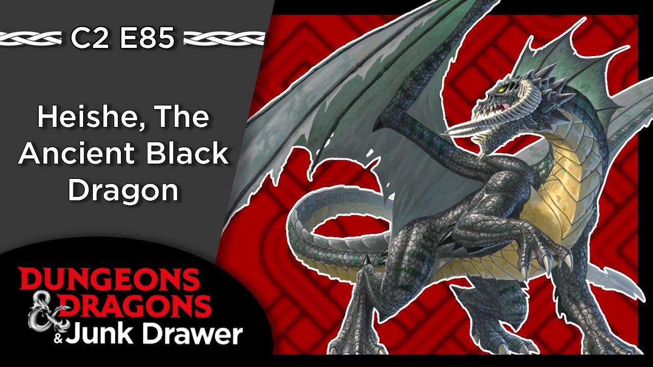 Heishe, The Ancient Black Dragon | Dungeons & Dragons & Junk Drawer | C2e85