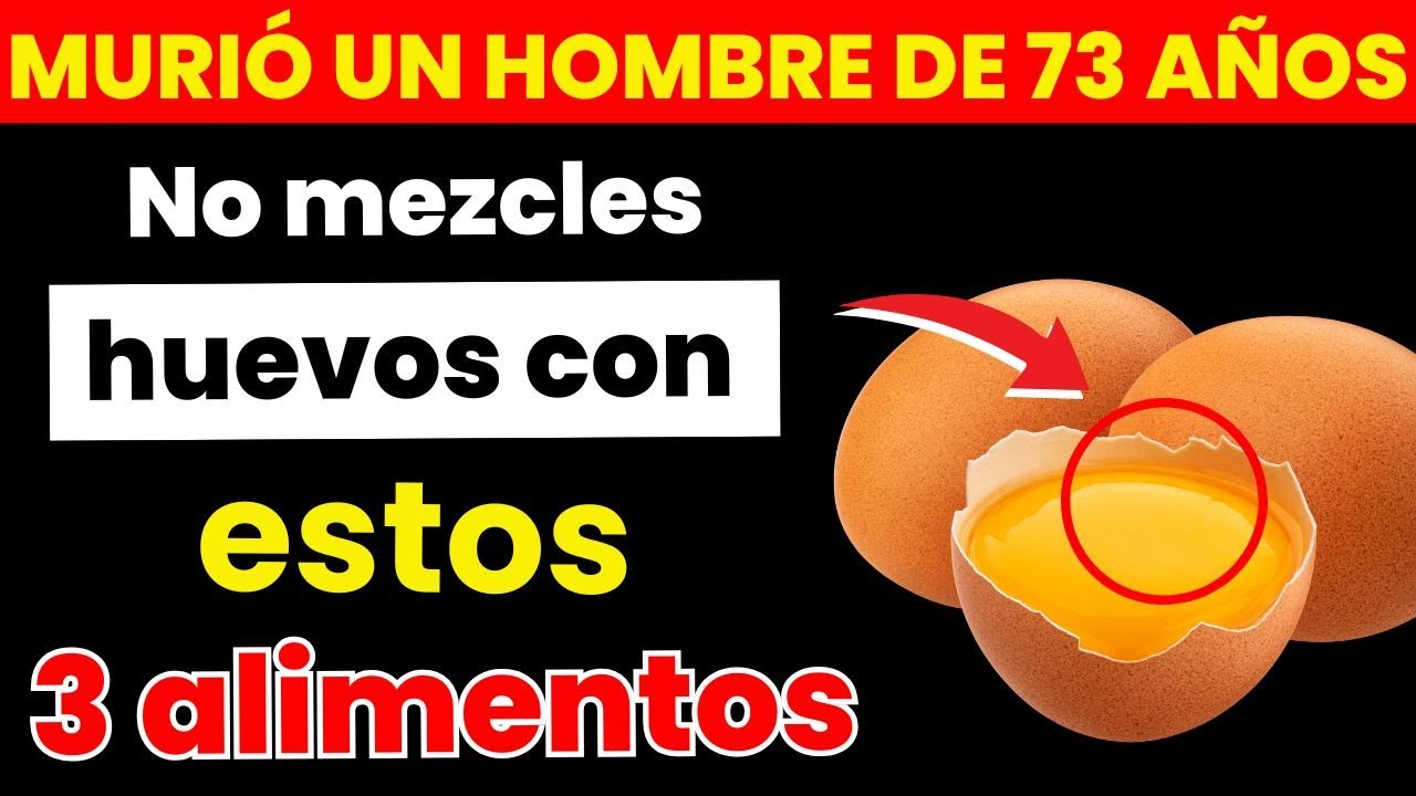 &iexcl;Alerta M&eacute;dica para Mayores! Nunca Mezcles Huevos con Estos 3 Alimentos Comunes| Salud Senior