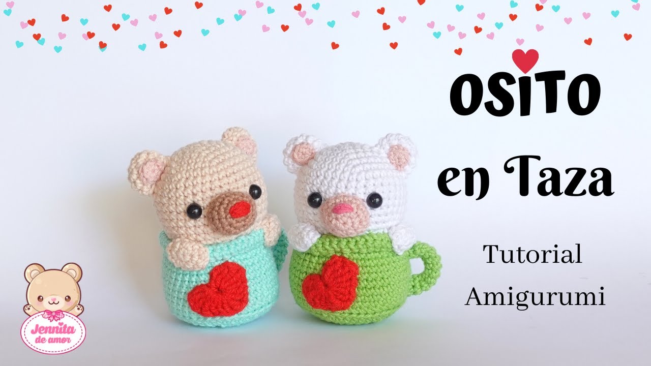 OSITO EN TAZA Tutorial Amigurumi Nivel BASICO-INTERMEDIO (Patrón en Descripción)