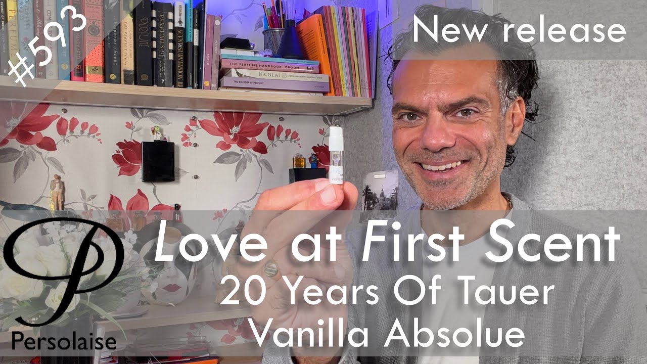 Tauer Turns Twenty - Vanilla Absolue perfume review on Persolaise Love At First Scent episode 593