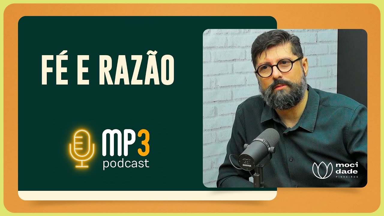 FÉ E RAZÃO | Pr. Jonas Madureira | Podcast MP3 | IPP TV