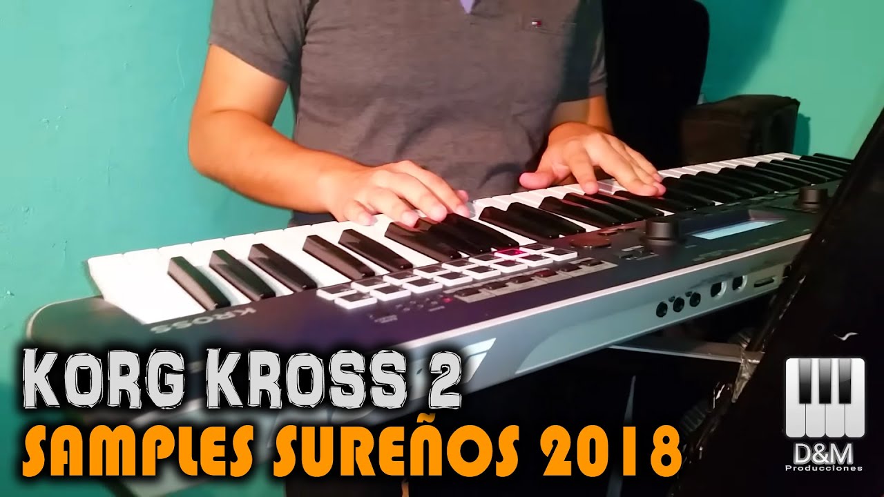 SAMPLES SURE&Ntilde;OS ➤ KORG KROSS 2 🔥 | CUMBIA SURE&Ntilde;A 2018 💣