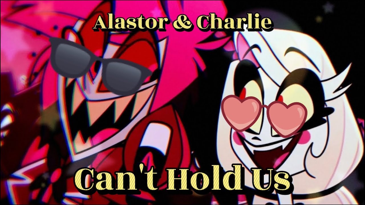Alastor, Charlie - Can’t hold us［AI cover］