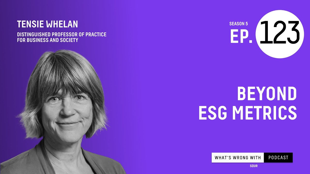 Beyond ESG Metrics ft. Tensie Whelan