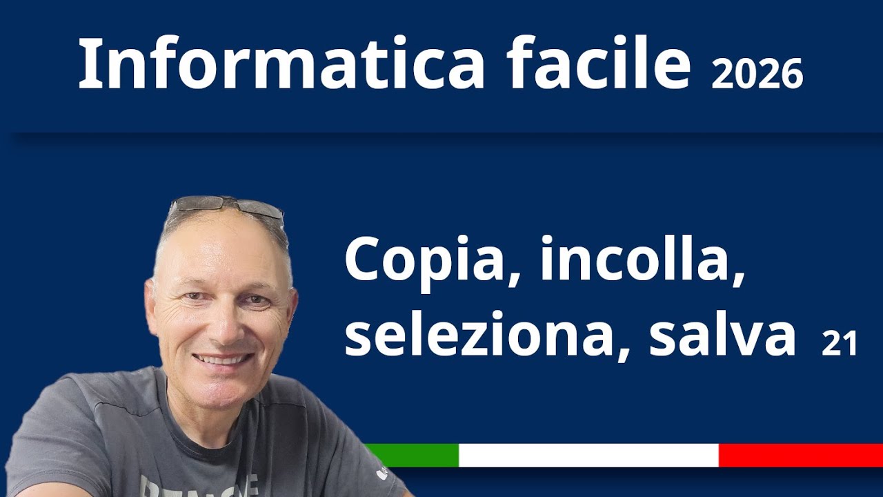 21 Copia, Incolla, Seleziona e Salva! | Informatica Facile | Associazione Maggiolina