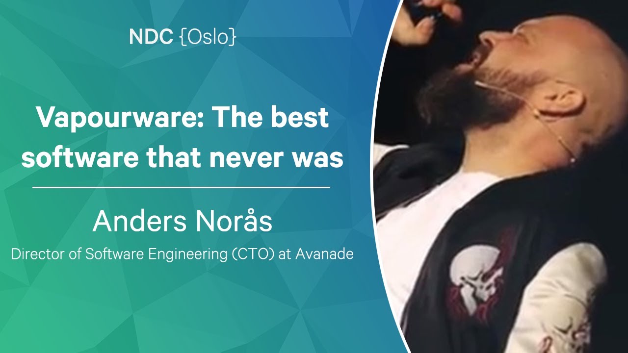 Vapourware: The best software that never was - Anders Nor&aring;s - NDC Oslo 2022