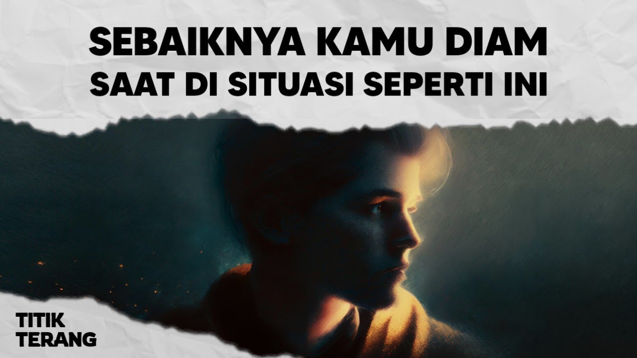 5 Situasi Yang Sebaiknya Kamu Diam