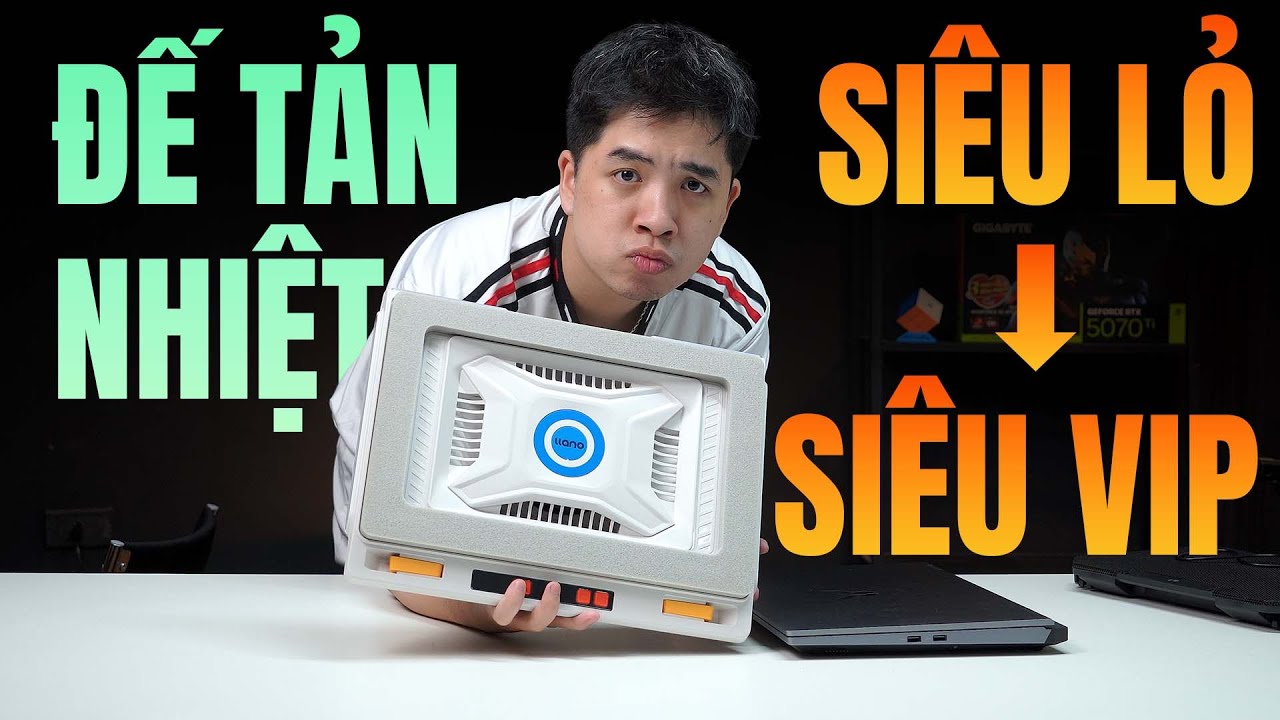 Đánh giá các loại ĐẾ TẢN NHIỆT Laptop từ SIÊU LỎ đến PRO VIP