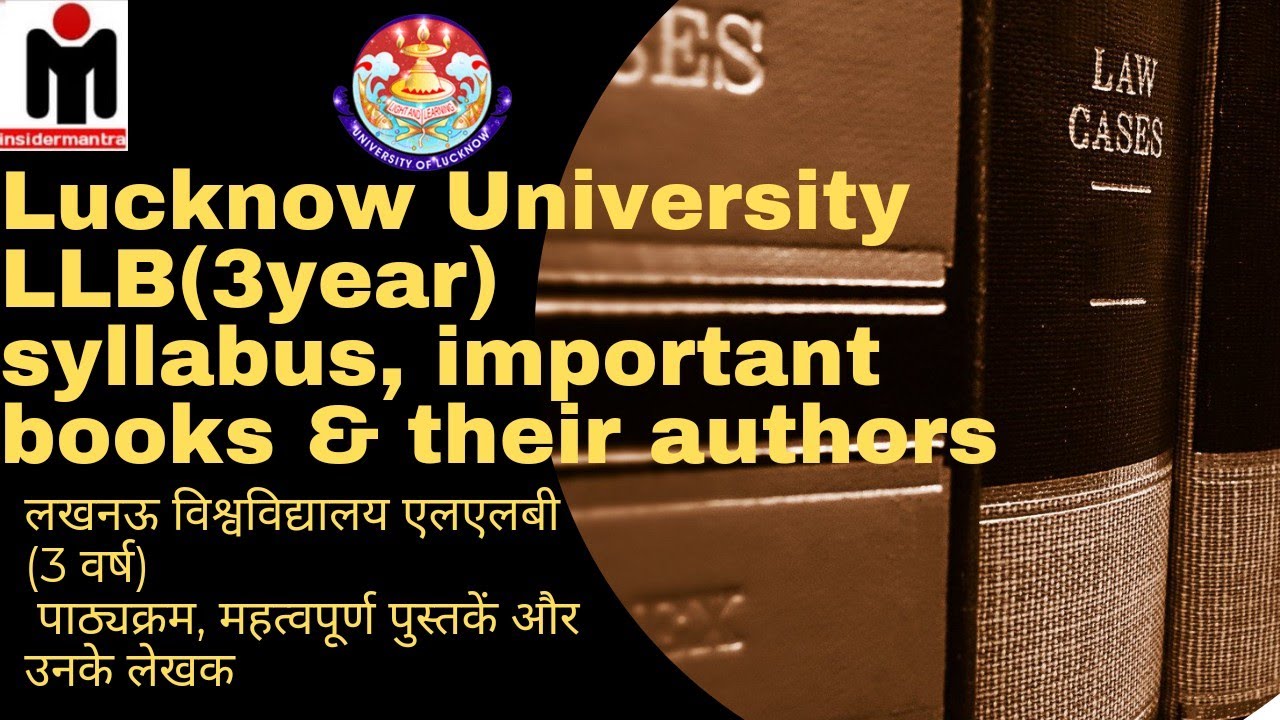 Lucknow University! LLB(3year) syllabus, important books & their Authors @insidermantra