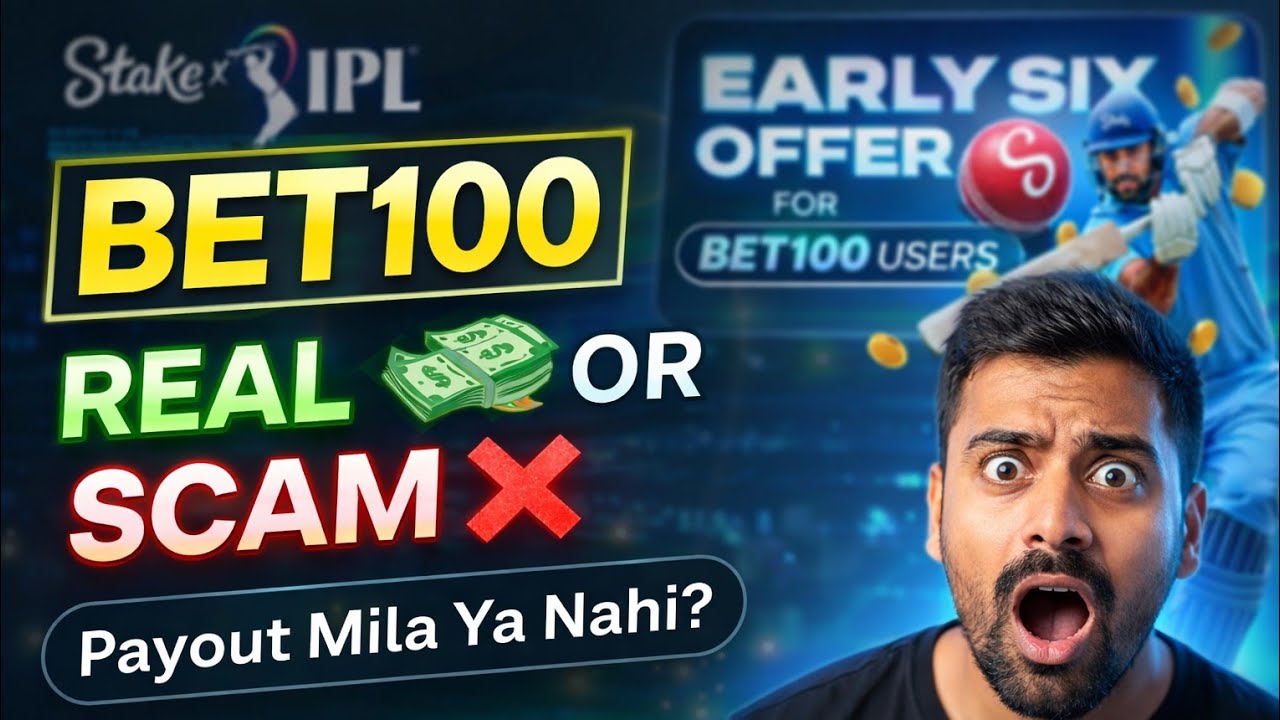 Stake early six 2026 update || Bet100 real or fake || ipl early six promotion 