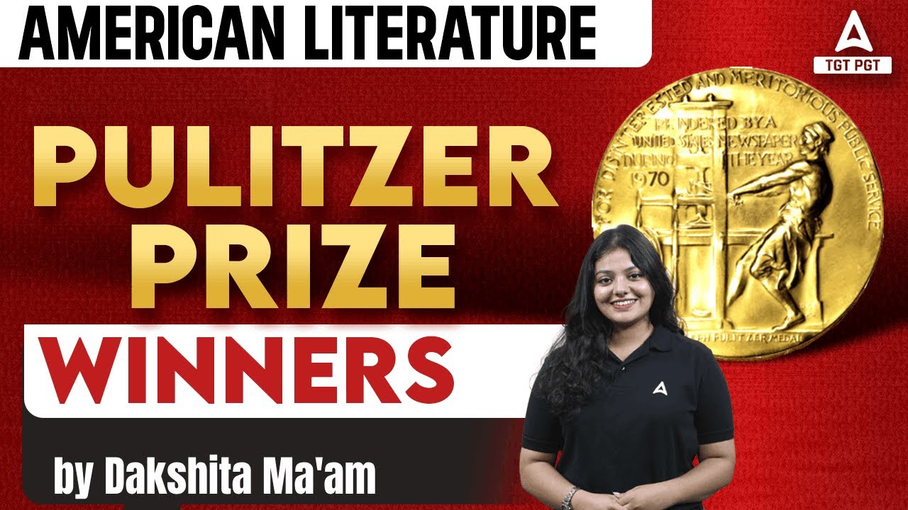 English Literature Classes 2025 | American Literature Pulitzer Prize Winners by Dakshita Ma'am