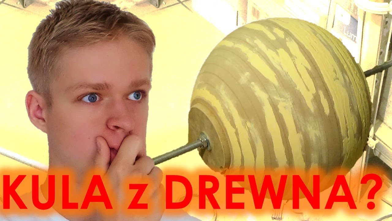 Czy da się zrobić KULĘ z DREWNA?