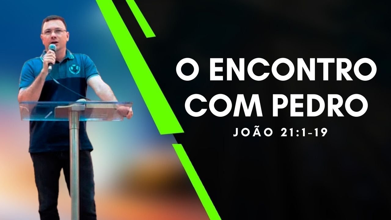 O encontro com Pedro após a ressurreição - JOÃO 21:1-19 | Pregação/Culto | Pr. João Paulo Quintela
