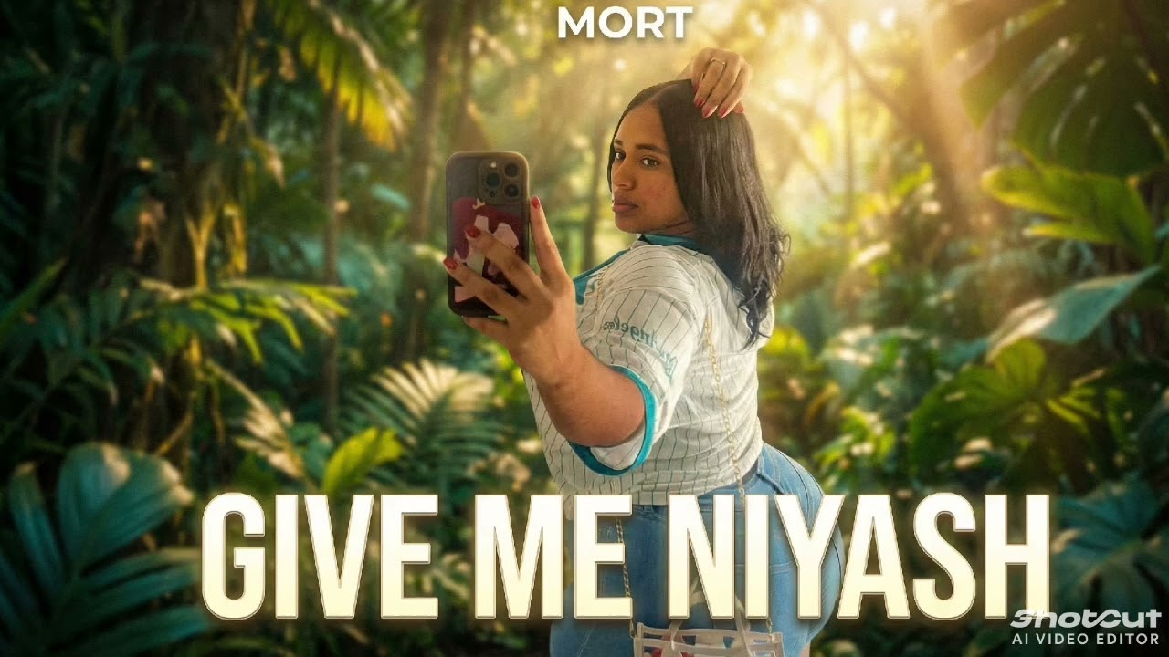 Give me niyash - MORT