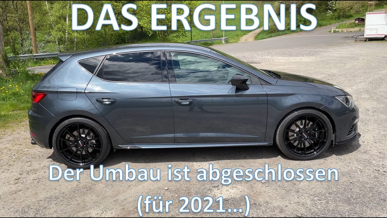 Seat Leon Cupra 5F 290 OPF | DAS ERGEBNIS - Der Umbau ist abgeschlossen (für 2021...)