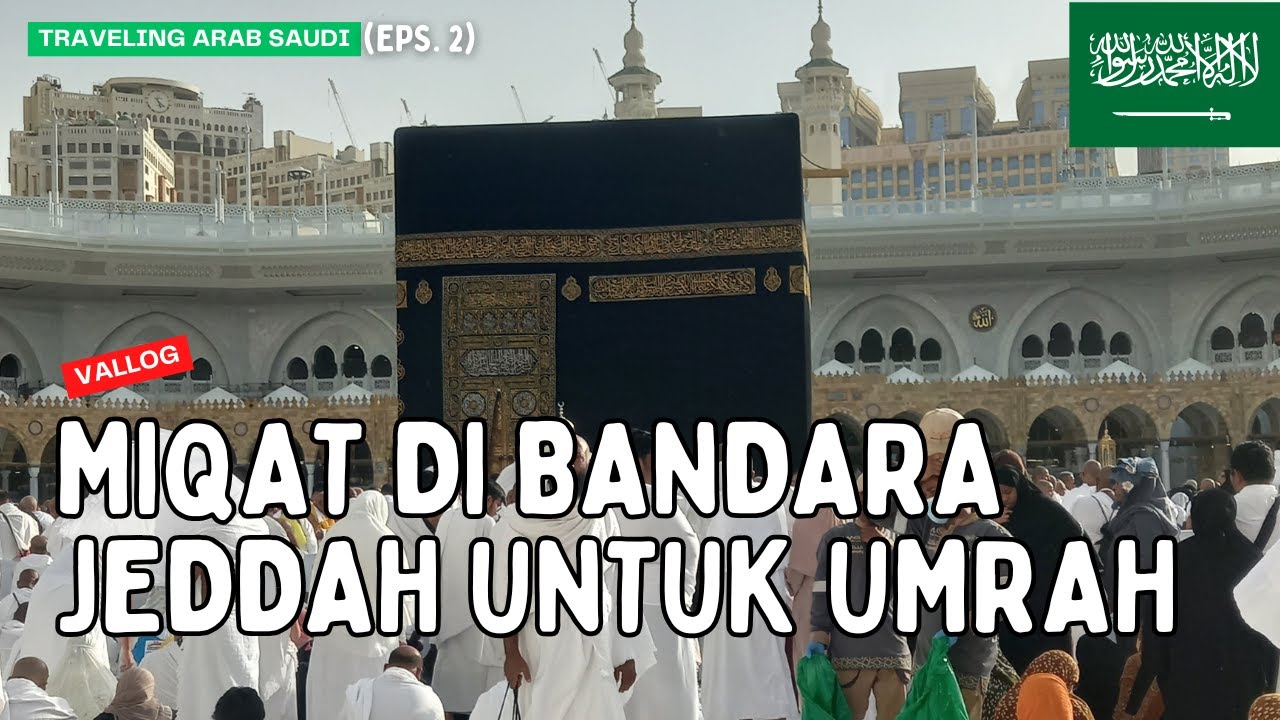 Miqat di Bandara Jeddah untuk Umrah Pertama 🕋 | Traveling Arab Saudi 🇸🇦 Eps. 2