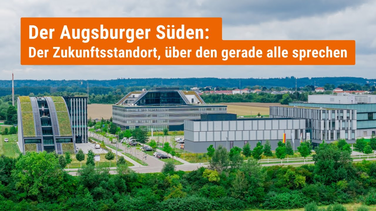 Der Augsburger Süden: Der Zukunftsstandort, über den gerade alle sprechen