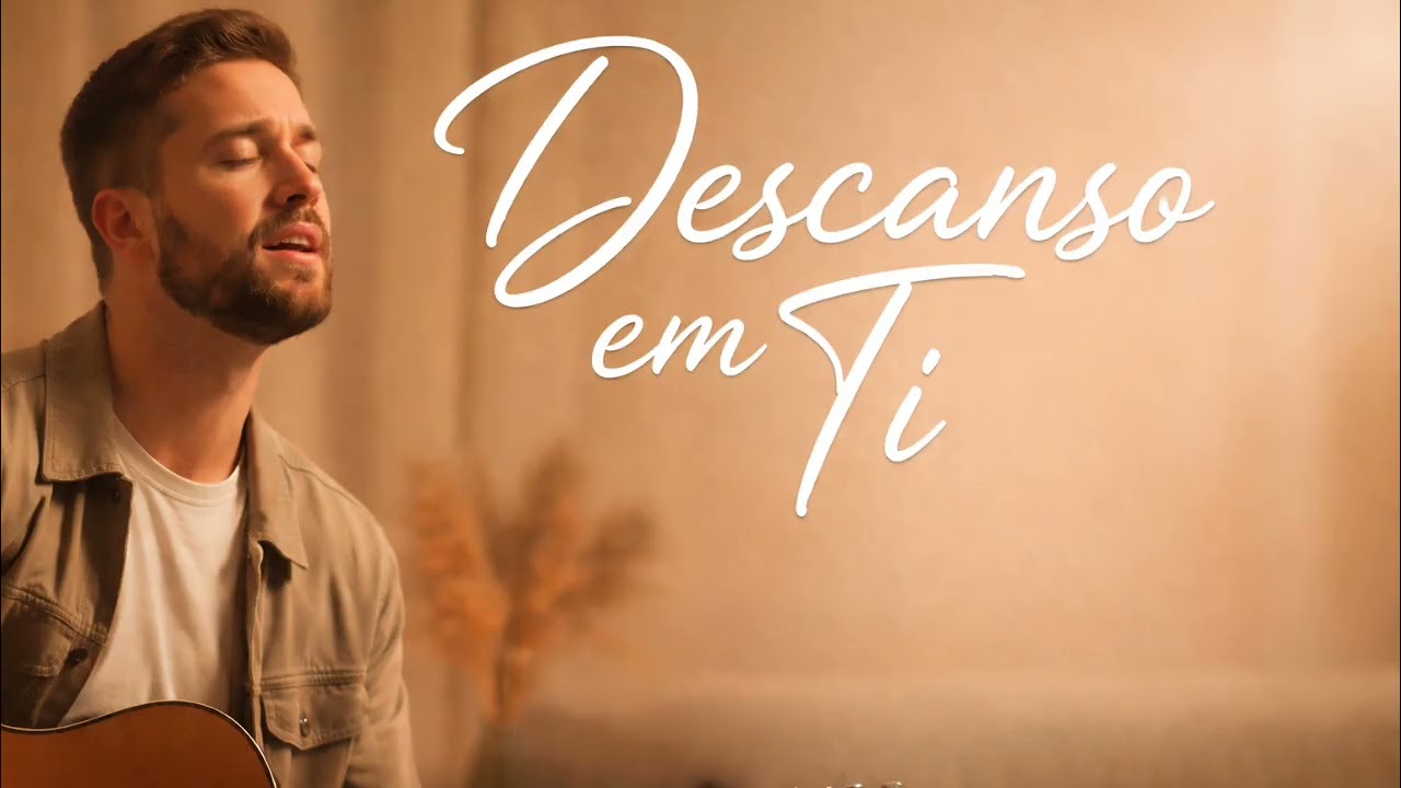 DESCANSO EM TI  | Louvor e Adoração