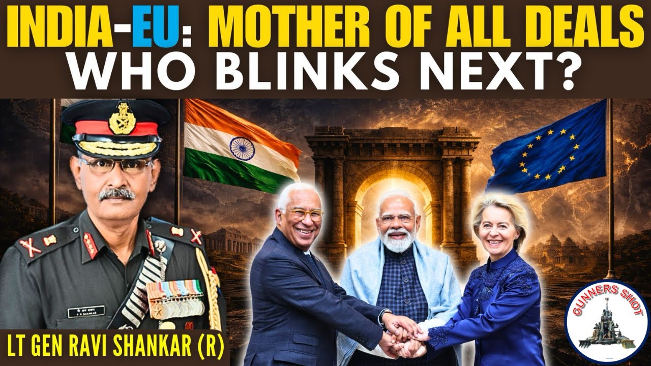 India–EU FTA: The ‘Mother of All Trade Deals’ Both Wins? - Is the US Next? • Lt Gen Ravi Shankar (R)