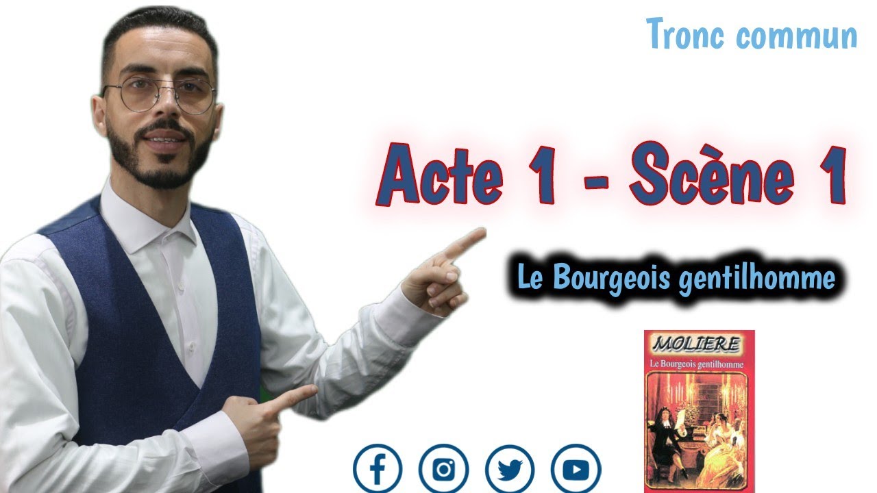 Tronc commun : Lecture et analyse de l'acte 1_ scène 1 Le #Bourgeois #gentilhomme شرح مبسط ودقيق 🔥👌