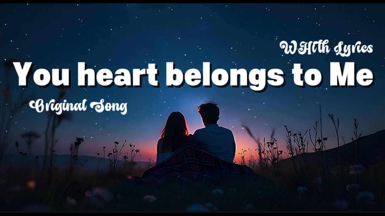 You heart belongs to Me _Romantic Love Song | Official Lyric Video