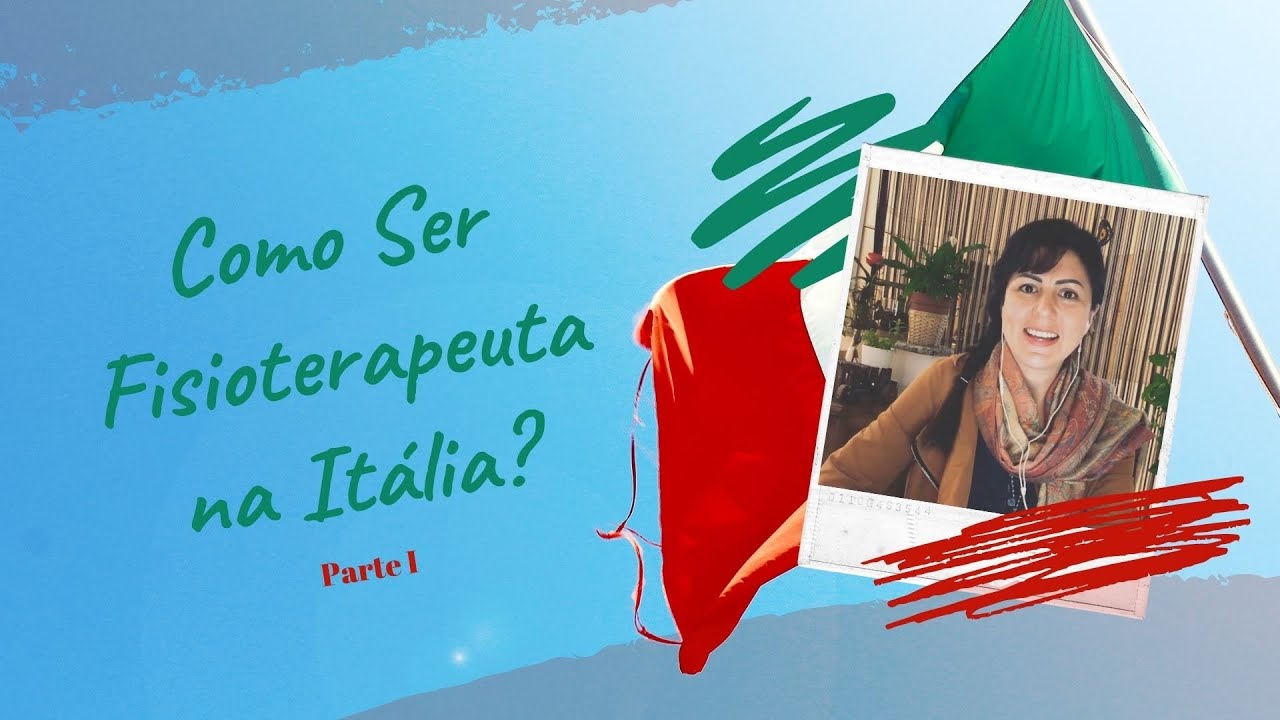 Como ser fisioterapeuta na Itália? - Parte I