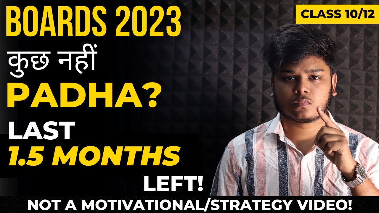 Not studied Anything for BOARDS 2023 yet? | How to Start from Zero | Class 10 and Class 12