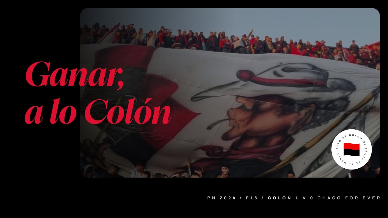 GANAR A LO COLÓN // Primera Nacional / Fecha 16 / COLÓN 1 v 0 Chaco For Ever