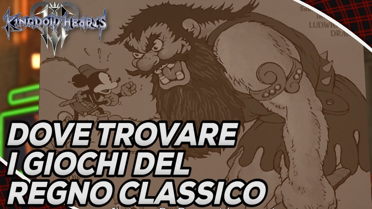 Kingdom Hearts 3 (ITA)- Dove Trovare i Giochi del Regno Classico