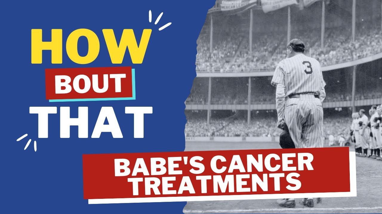 Did Babe Know He Had Cancer?