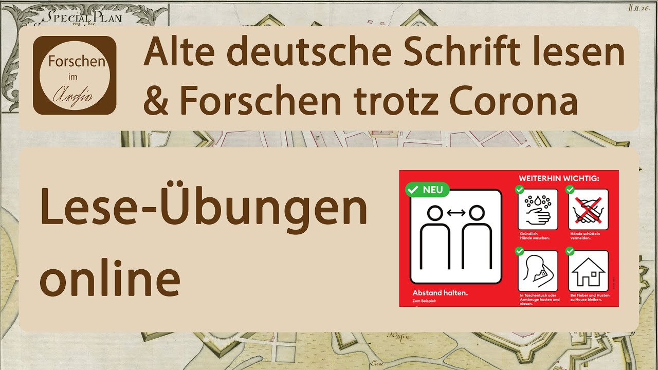 Alte deutsche Schrift lesen- Lese-Übungen online & Forschen trotz Corona