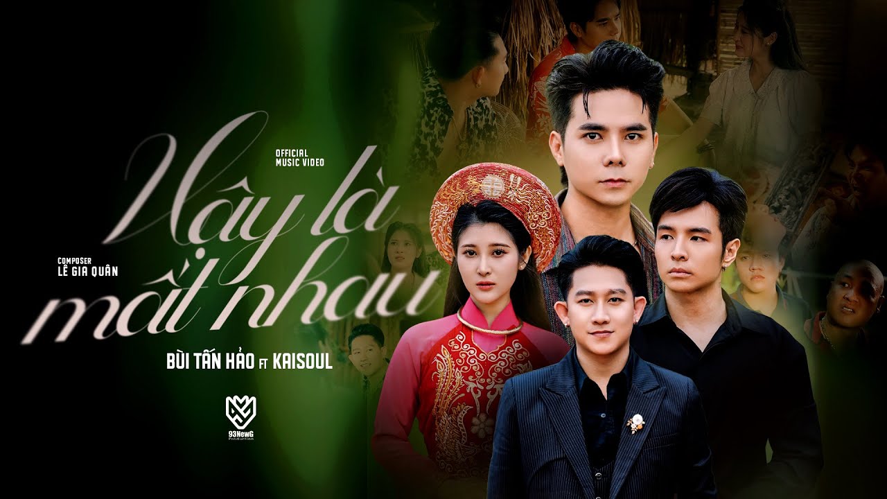 VẬY LÀ MẤT NHAU || BÙI TẤN HẢO ft KAISOUL || OFFICIAL MUSIC VIDEO