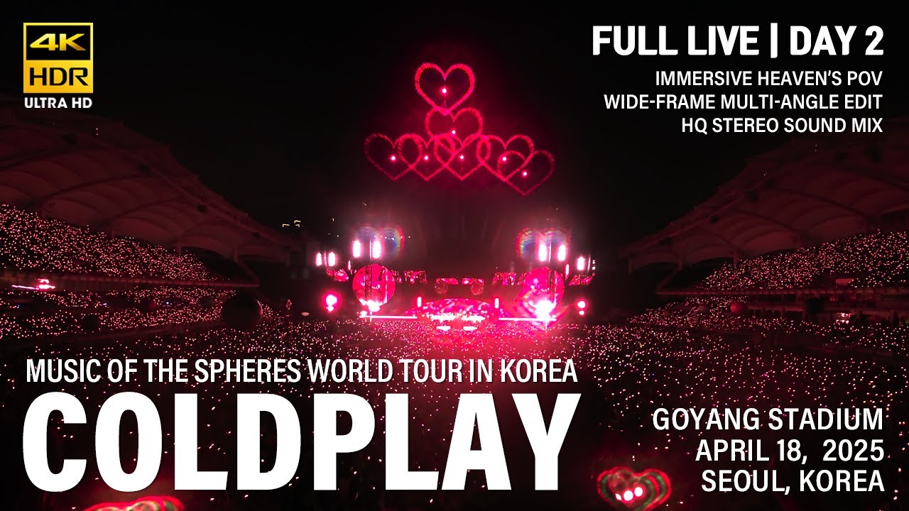 [20250418] Coldplay – Music Of The Spheres in Seoul | 무대 전체 정면 메인뷰 | 4k60p HDR Stereo | 콜드플레이 내한