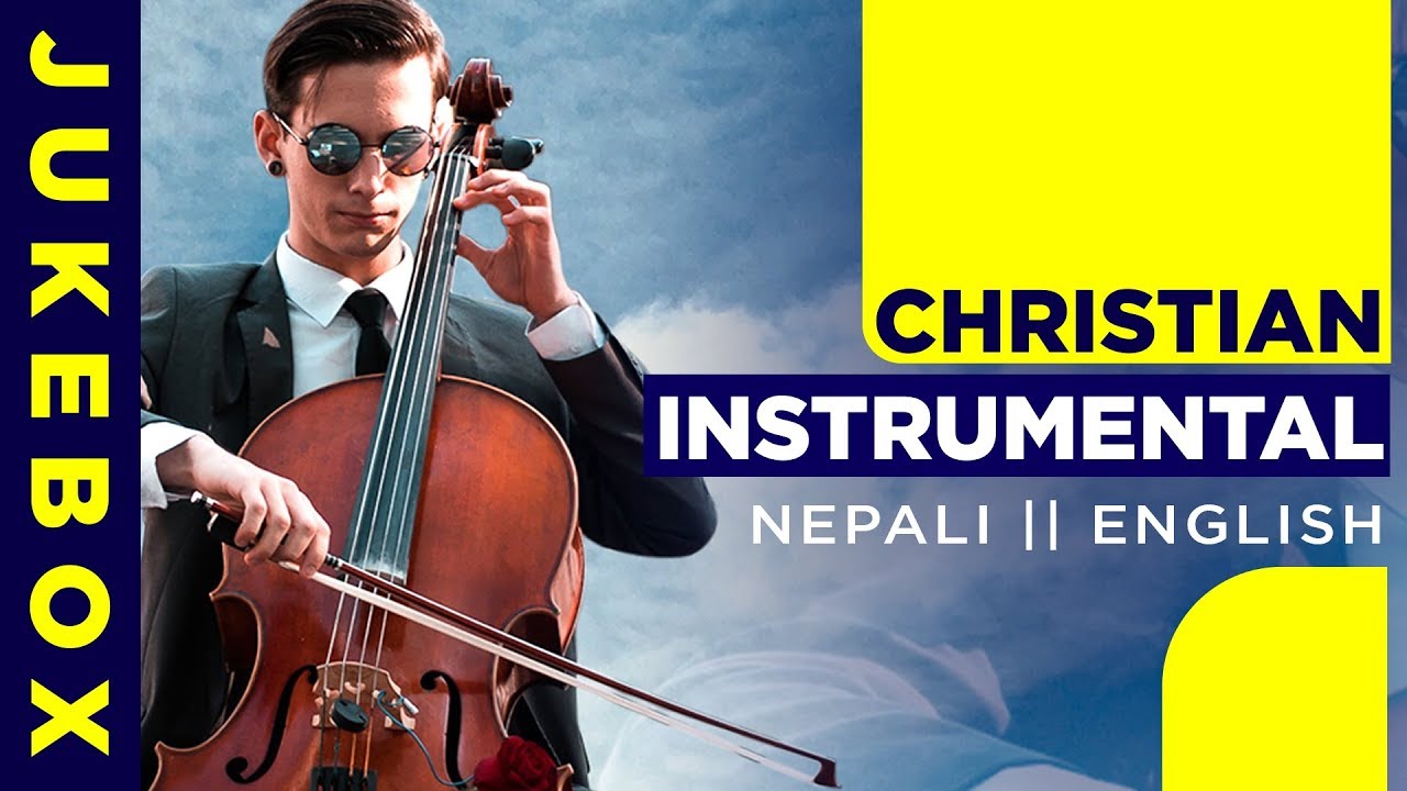 Christian instrumental music worship 2018-2019|| English and Nepali songs || Audio jukebox