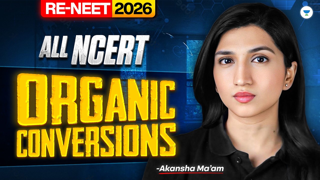 All NCERT Organic Conversions - One Shot | RE-NEET 2026 | Akansha Ma'am