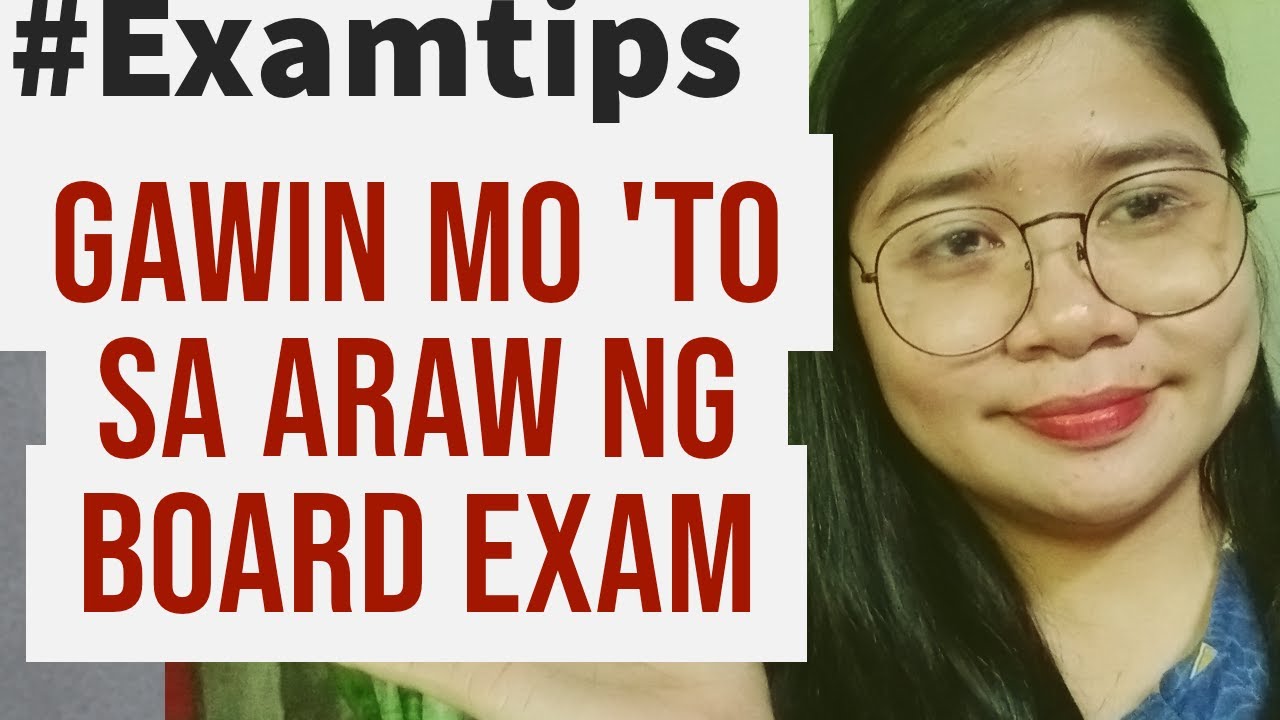 MGA DAPAT GAWIN SA ARAW NG BOARD EXAM para MAKAPASA KA | Board exam tips