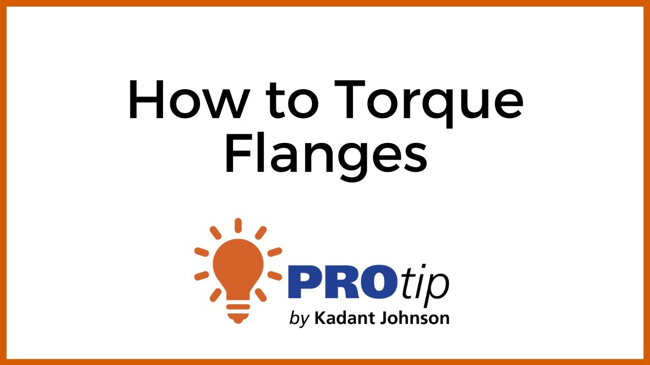 How to Torque Flanges | Kadant Johnson