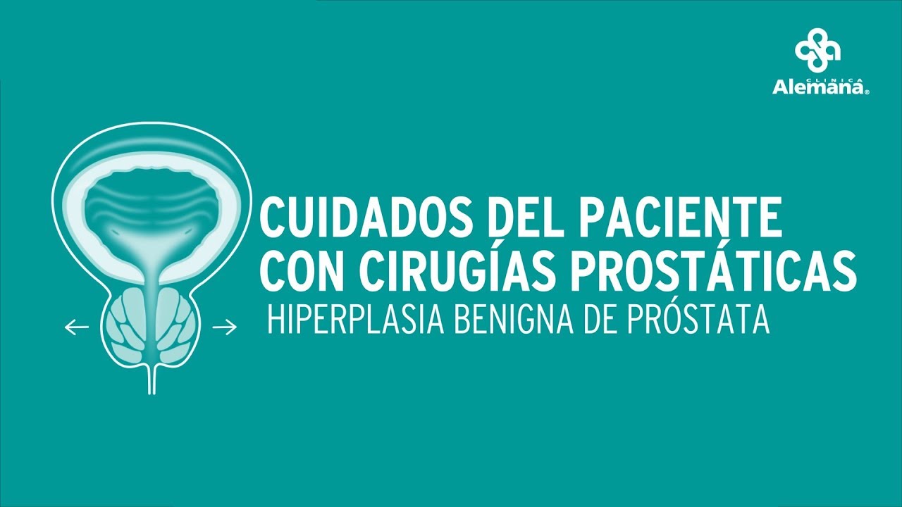 Cuidados del paciente con cirugías prostáticas - Clínica Alemana