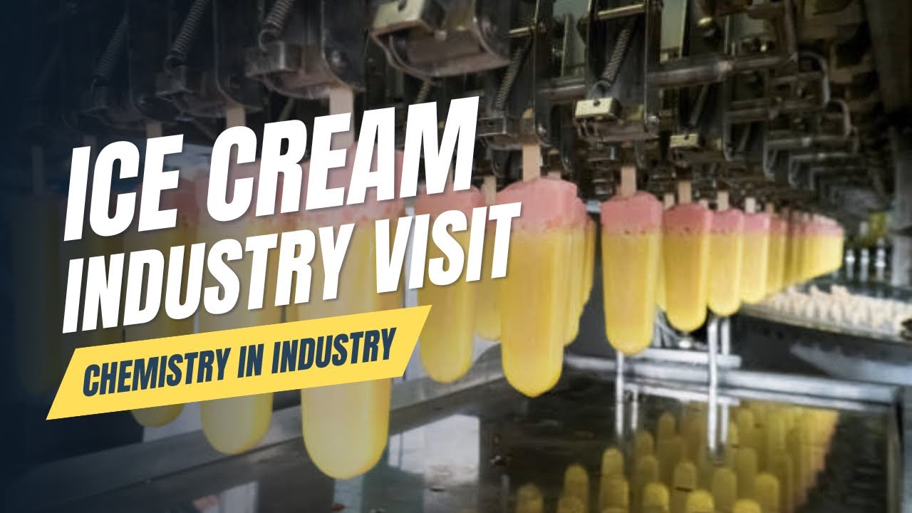 CHEMISTRY IN ICE CREAM MAKING INDUSTRY