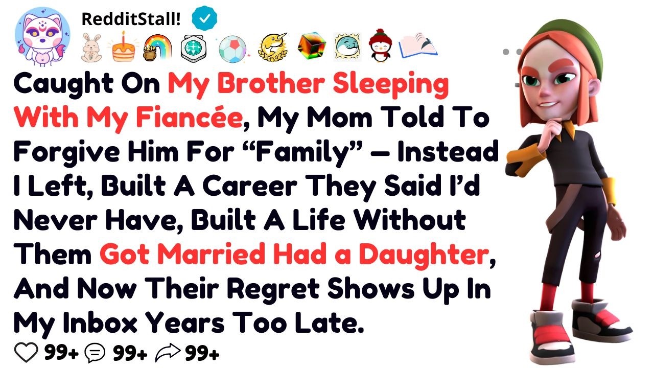 Caught On My Brother Sleeping With My Fiancée, My Mom Told To Forgive Him For “Family”