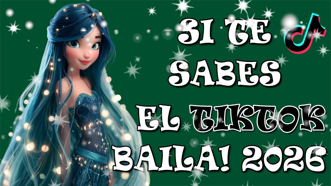 Si Te Sabes El Tiktok Baila! - 2026