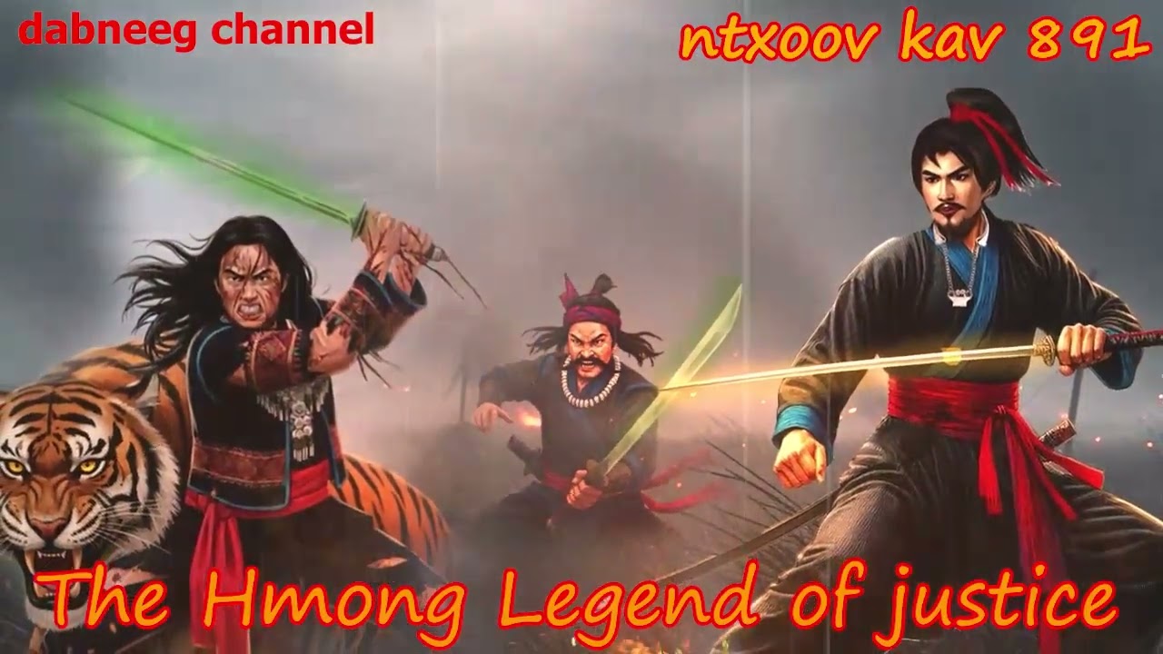 Ntxoov kav The Hmong Legend Part 891 - Tub Looj Ceeb Vs Tub Ntsuag Tsov - Sword fighter for justice