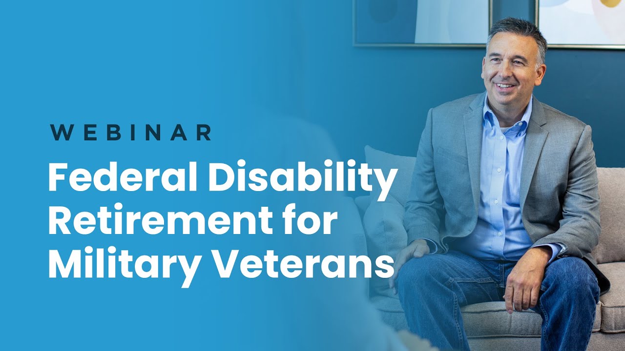 Webinar | Federal Disability Retirement for Military Veterans