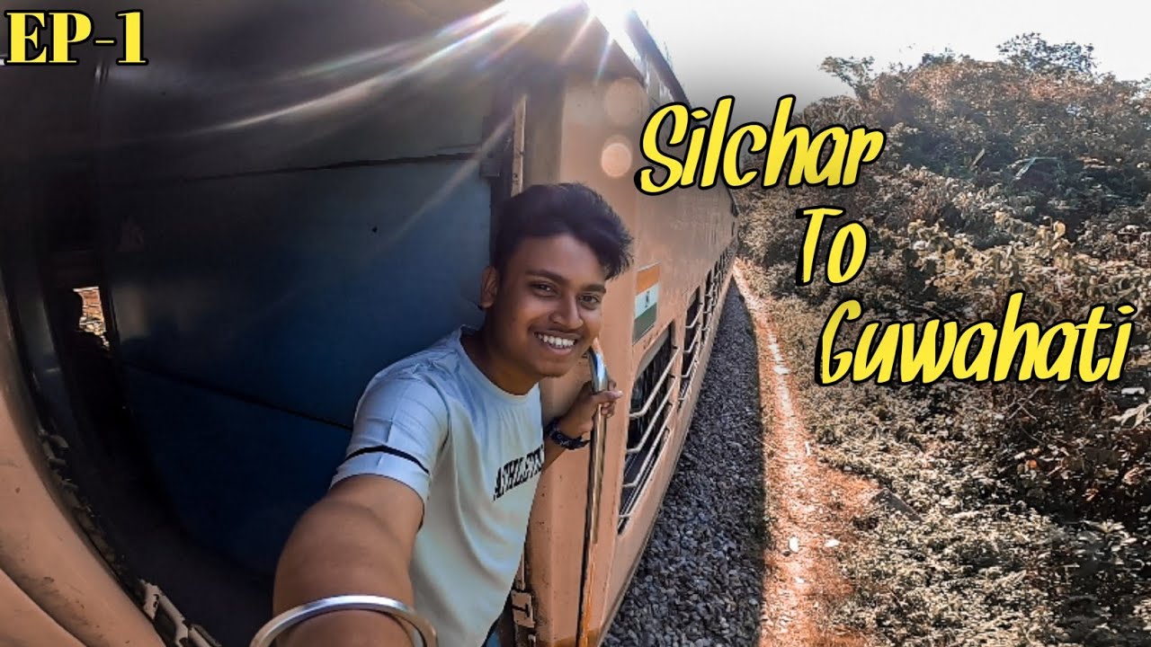 EP-1 SILCHAR GUWAHATI EXPRESS TRAIN REVIEW | SILCHAR TO GUWAHATI TRAIN JOURNEY @spvs