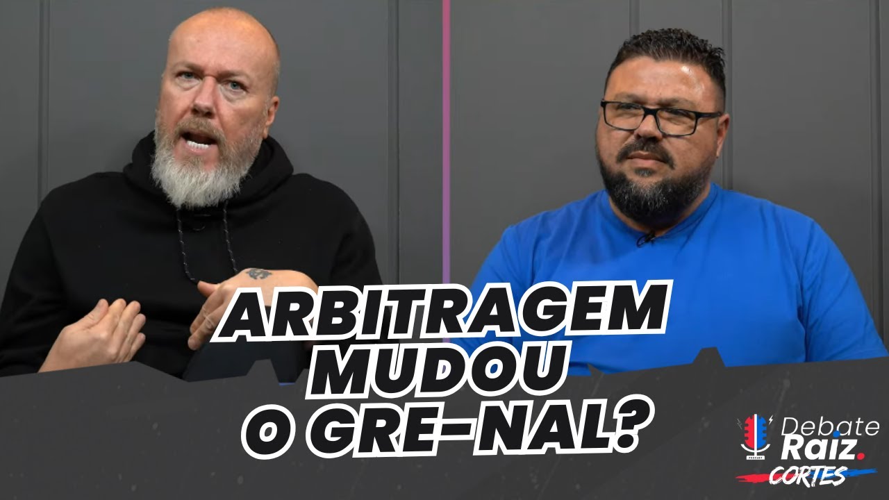 DISCUSS&Atilde;O SOBRE A ARBITRAGEM DO GRE-NAL | CORTES DEBATE RAIZ
