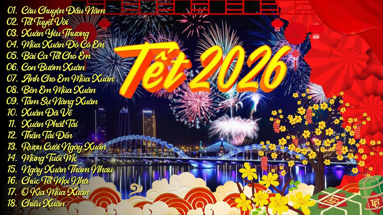 100 Nhạc Tết 2026 Remix🌸LK Nhạc Xuân EDM Hay Nhất KHÔNG QUẢNG CÁO - CÂU CHUYỆN ĐẦU NĂM