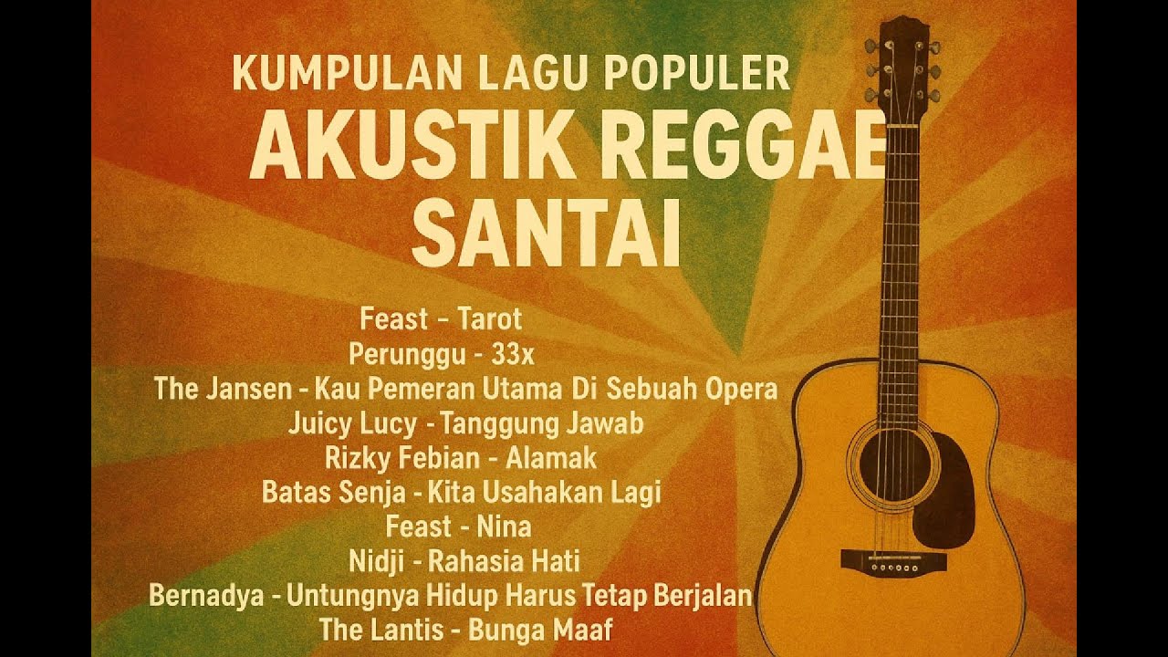 FULL ALBUM Akustik Reggae Santai: Feast, Perunggu, The Jansen (Cover) Cocok Di Cafe dan Perjalanan